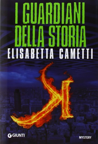 Cametti,Elisabetta. - I guardiani della storia.