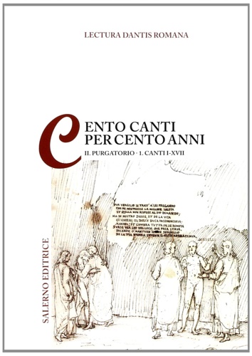 -- - Lectura Dantis romana. Cento canti per cento anni. Purgatorio. Canti I-XVII (Vol. 2/1).