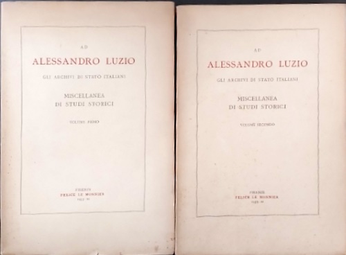 -- - Ad Alessandro Luzio. Gli archivi italiani. Miscellanea di studi storici.