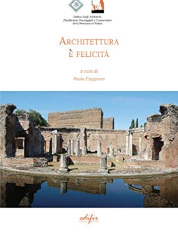 Settima edizione. Tre giornate di Architettura. - Architettura e felicit.