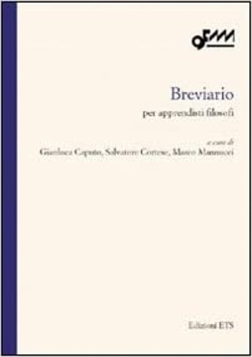 Caputo,Gianluca. Cortese,Salvatore. Mannucci,Marco (a cura di). - Breviario per apprendisti filosofi.