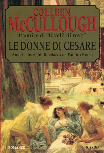 McCullough,Colleen. - Le donne di Cesare. I signori di Roma.