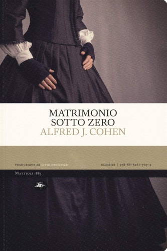 Cohen, Alfred J. - Matrimonio sotto zero.