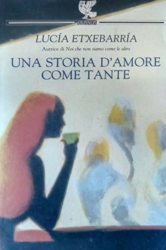 Extebarria, Lucia. - Una storia d'amore come tante.