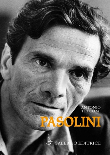 Tricomi,Antonio. - Pasolini.
