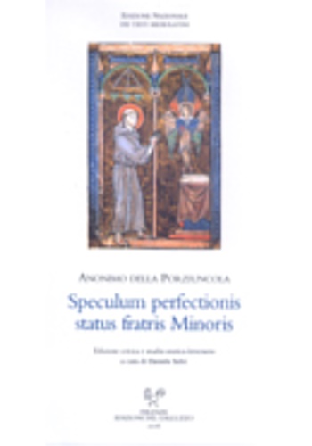 Anonimo della Porziuncola. - Speculum perfectionis status fratris Minoris.