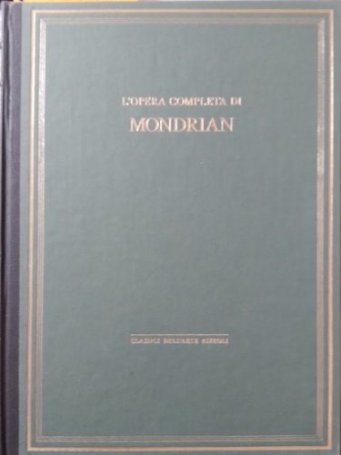 Ottolenghi,Maria Grazia. (a cura di). - L'opera completa di Mondrian.
