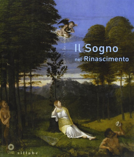 Catalogo della Mostra: - Il sogno nel Rinascimento.
