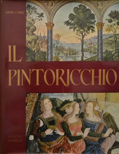 Carli,Enzo. - Il Pintoricchio.