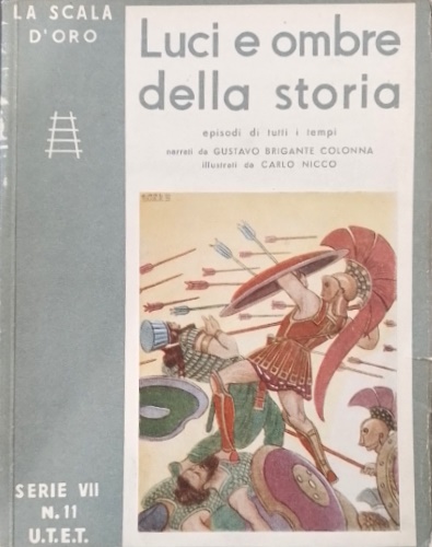 -- - Luci e ombre della storia. Episodi di tutti i tempi.
