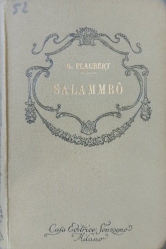 Flaubert, Gustave. - Salammb. Romanzo.