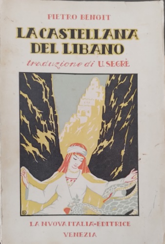 Benoit,Pietro. - La castellana del Libano.