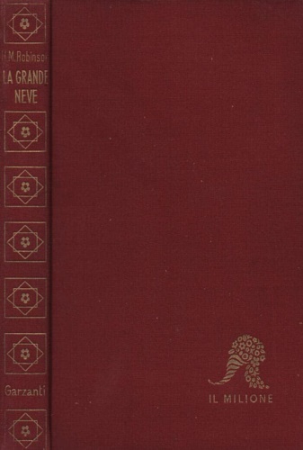Robinson,Morton Henry. - La grande neve.