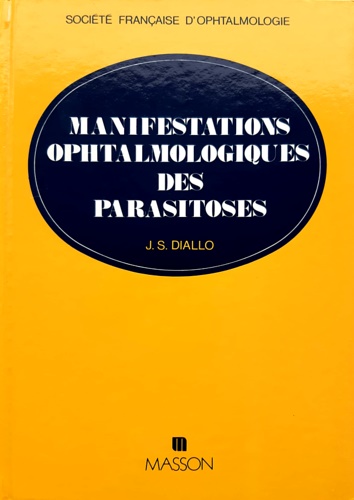 Diallo,J.S. - Manifestations ophtalmologiques des parasitoses.