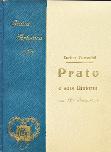 Corradini,Enrico. - Prato e i suoi dintorni.
