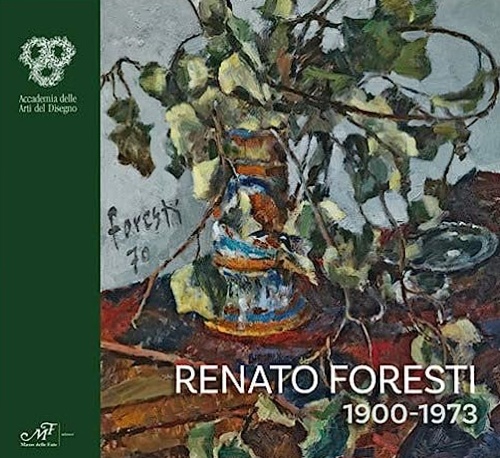 Catalogo della Mostra: - Renato Foresti 1900-1973.