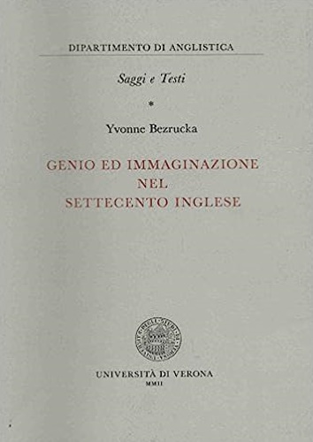 Bezrucka, Yvonne. - Genio ed immaginazione nel Settecento inglese.