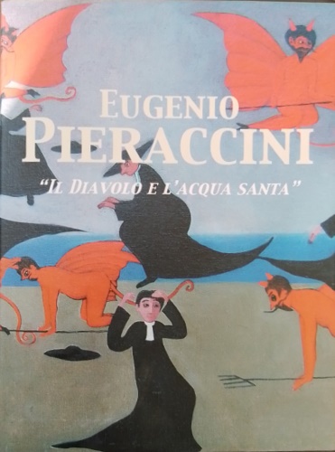 Catalogo: - Eugenio Pieraccini - il diavolo e l'acqua santa.