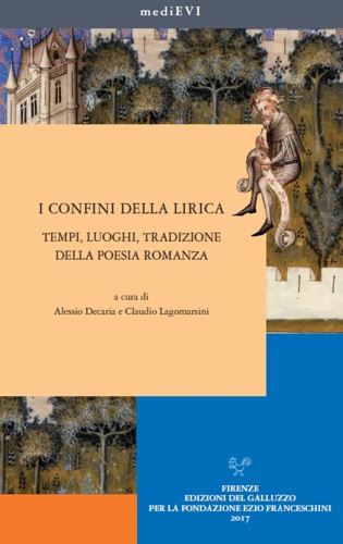 -- - I confini della lirica. Tempi, luoghi, tradizione della poesia romanza.