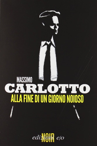 Carlotto, Massimo. - Alla fine di un giorno noioso.