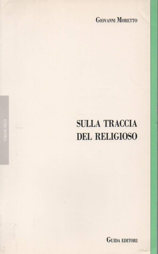 Moretto,Giovanni. - Sulla traccia del religioso.