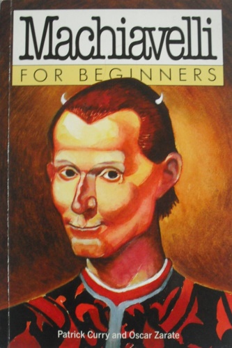 Curry,Patrick. Zarate,Oscar. - Machiavelli for beginners.