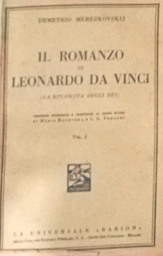 Mereshkowsky,Demetrio. - Il romanzo di Leonardo da Vinci. La rinascita degli dei.