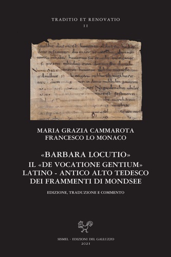 Cammarota,Maria Grazia. Lo Monaco,Francesco. - Barbara locutio. Il De vocatione gentium latino - antico alto tedesco dei frammenti di Mondsee.