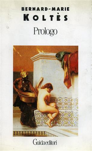 Kolts,Bernard Marie. - Prologo.