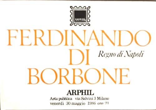 Catalogo d'Asta: - Ferdinando di Borbone . Regno di Napoli.