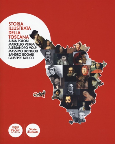 Poloni,Alma. Verga,Marcello. Volpi,Alessandro. Dringoli,Massimo. Rogari,Sandro. Meucci,Giuseppe. - Storia illustrata della costa Toscana.