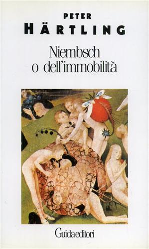Hartling,Peter. - Niembsch o dell'immobilit.