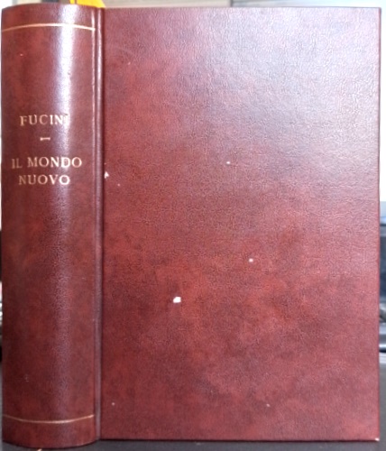 Fucini,Renato. (Neri Tanfucio). - Il mondo nuovo. Libro di lettura per la quarta classe elementare. Firenze, Bemporad, circa 1910,
