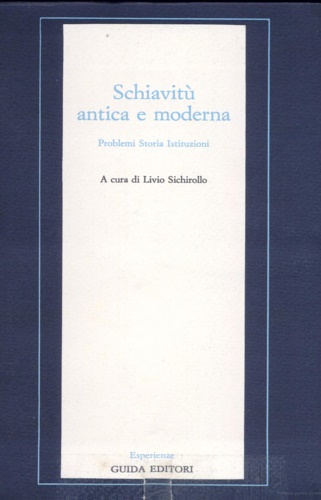Finley,Moses .I. Gernet,L. Cazzaniga G.M.e altri. - Schiavit antica e moderna. Problemi Storia Istituzioni.