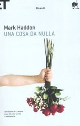 Haddon, Mark. - Una cosa da nulla.