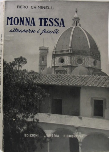 Chiminelli,Piero. - Monna Tessa attraverso i secoli.