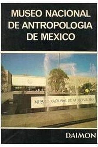 Bernal,Ignacio. Pina Chan,Roman. Camara Barbachano,Fernando. - Tesoros del Museo Nacional de antropologia de Mexico.