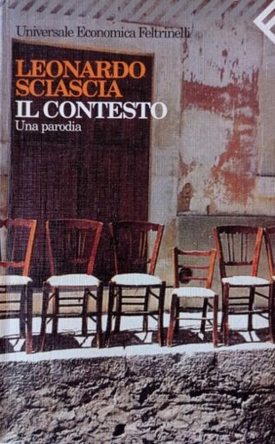 Sciascia,Leonardo. - Il contesto. Una parodia.