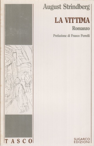 Strindberg,August. - La vittima. Romanzo.