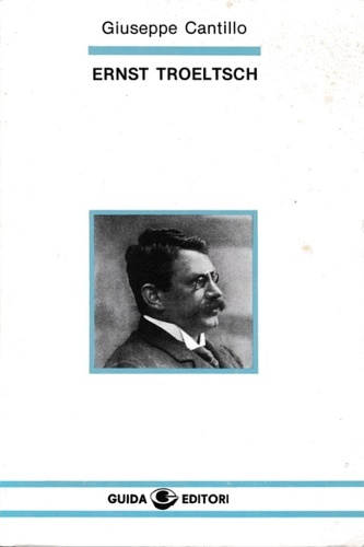 Cantillo,Giuseppe. - Ernst Troeltsch.