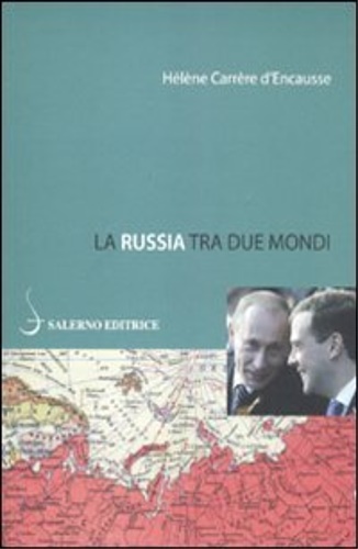 Hln,Carrre d'Encausse. - Russia tra due mondi.