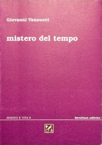 Vannucci, Giovanni. - Mistero del tempo.