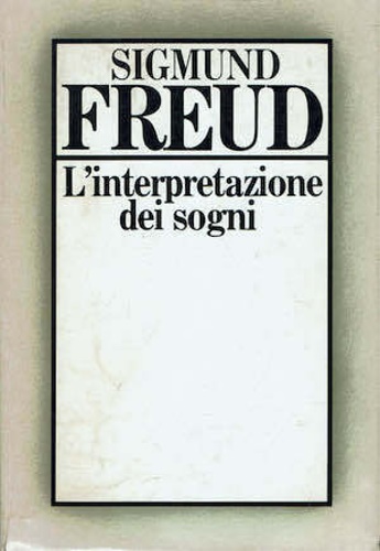 Freud, Sigmund. - L' interpretazione dei sogni.