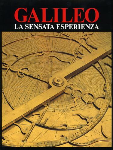 Galluzzi,P. Micheli,G. Porta,A. Rosino,L. Taborelli,G. (testi di). - Galileo. La sensata esperienza.