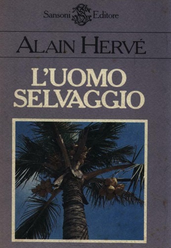 Herv,Alain. - L'uomo selvaggio.