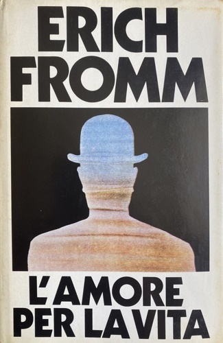 Fromm,Erich. - L'amore per la vita. Letture radiofoniche a cura du