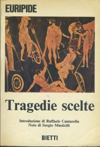 Euripide. - Tragedie scelte. Alcesti. Medea. Ippolito. Ecub