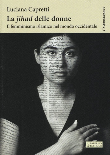 Capretti,Luciana. - La Jihad delle donne. Il femminismo islamico nel mondo occidentale.
