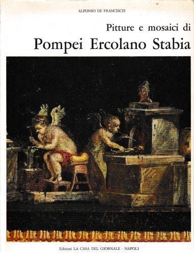 De Franciscis,Alfonso. - Pitture e mosaici di Pompei Ercolano Stabia.