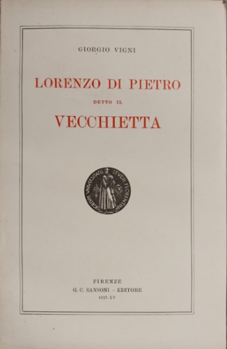 Vigni,Giorgio. - Lorenzo di Pietro detto il Vecchietta.
